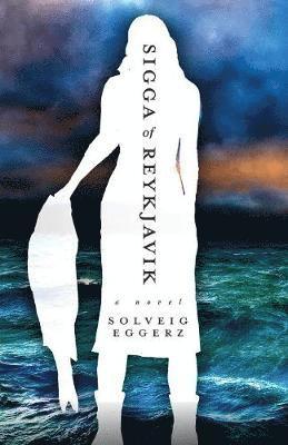 Solveig Eggerz - Sigga of Reykjavik, Häftad