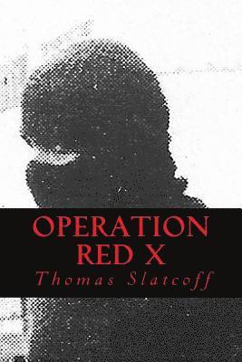 Thomas Slatcoff - Operation Red X, Häftad