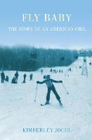 bokomslag Fly Baby: The Story of an American Girl