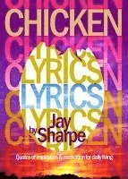 bokomslag Chicken Lyrics: Quotes of Inspiration and Motivation for Daily Living