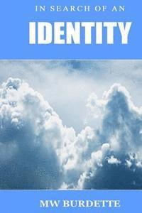 In Search of an Identity 1