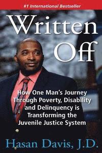 bokomslag Written Off: How One Man's Journey Through Poverty, Disability and Delinquency is Transforming the Juvenile Justice System