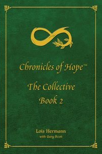bokomslag Chronicles of Hope: The Collective: Book 2