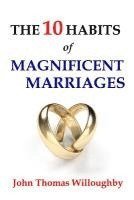 John Thomas Willoughby - The 10 Habits of Magnificent Marriages, Häftad