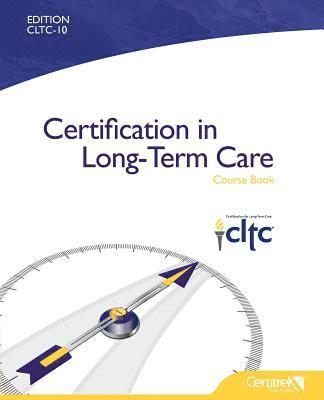 Publishing Certitrek - Certification in Long-Term Care Course Book, Häftad
