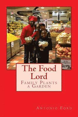 The Food Lord Family Plants a Garden 1