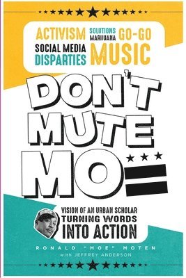 Don't Mute Moe: The Vision of an Urban Scholar 1