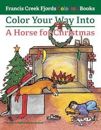 bokomslag Color Your Way Into A Horse for Christmas