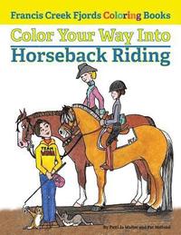 bokomslag Color Your Way Into Horseback Riding