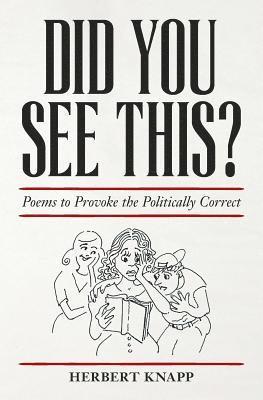 bokomslag Did You See This?: Poems to Provoke the Politically Correct