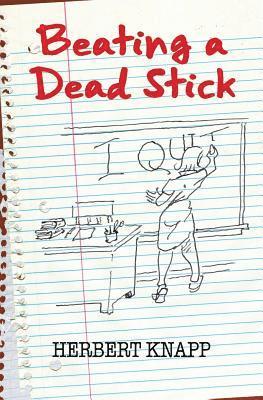 Beating a Dead Stick 1