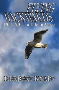 bokomslag Flying Backwards: 1931 to 20- a Life in Verse