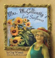 Chip Womick - Mrs. McGillicutty's Last Sunflower, Inbunden