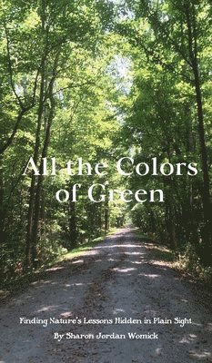 Sharon Womick - All the Colors of Green, Inbunden