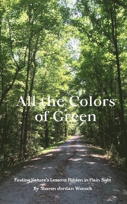 Sharon Womick - All the Colors of Green, Häftad