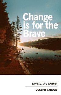 bokomslag Change Is For The Brave
