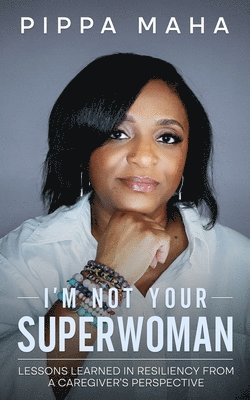 bokomslag I'm Not Your Superwoman