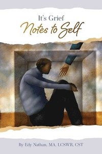 bokomslag It's Grief: Notes To Self