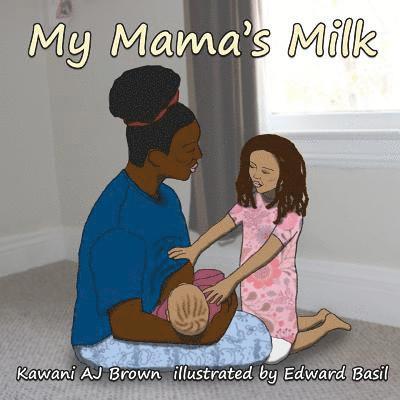 My Mama's Milk 1