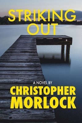 Christopher Morlock - Striking Out, Häftad