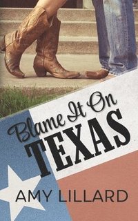 bokomslag Blame It On Texas