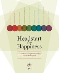 bokomslag Headstart for Happiness: A Guide Book Combining Kundalini Yoga and the Enneagram