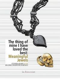 bokomslag The Thing of Mine I Have Loved Best