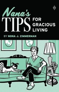 bokomslag Nana's Tips for Gracious Living