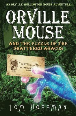 Orville Mouse and the Puzzle of the Shattered Abacus 1