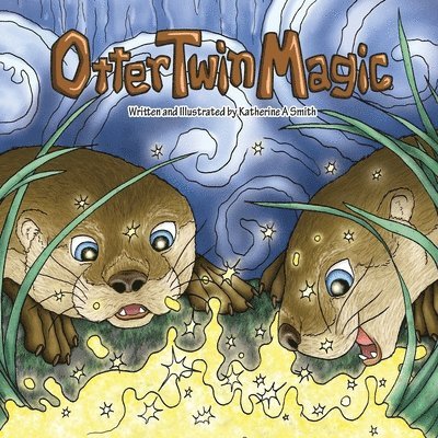 Katherine Ann Smith, Katherine Ann, Smith - Otter Twin Magic, Häftad
