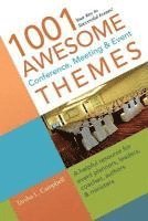 1001 Awesome Conference, Meeting & Event Themes: A Helpful Resource for Event Planners, Leaders, Coaches, Authors & Ministers 1