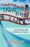 Looking Back in Salt Cay: Preserving our life, our history, our legacy