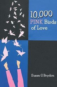 bokomslag 10,000 Pink Birds of Love