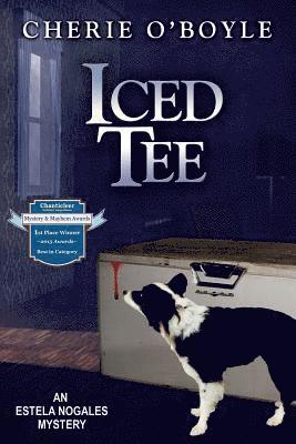 Iced Tee: Estela Nogales Mystery Book 2 1