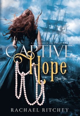 Rachael Ritchey - Captive Hope, Inbunden