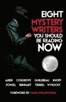 bokomslag Eight Mystery Writers You Should be Reading Now