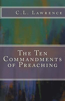 bokomslag The Ten Commandments of Preaching