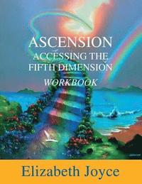 bokomslag Ascension Accessing The Fifth Dimension: The Workbook