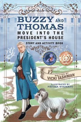 Vicki Tashman - Buzzy and Thomas Move into the President's House: Story and Activity Book, Häftad