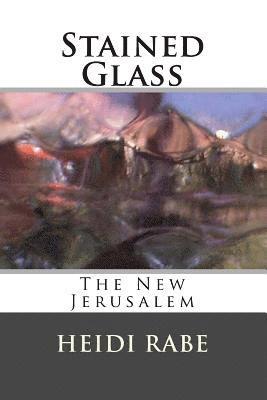 Stained Glass: The New Jerusalem 1