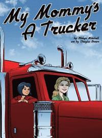 bokomslag My Mommy's a Trucker