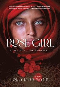 bokomslag Rose Girl: A tale of resilience and Rumi