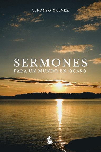 bokomslag Sermones para un Mundo en Ocaso