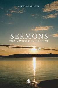 bokomslag Sermons for a World in Decline