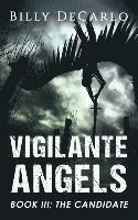 bokomslag Vigilante Angels Book III: The Candidate