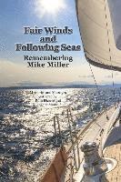 Jeanette M. Mausolf, Ruth E. Elsbree - Fair Winds and Following Seas: Remembering Mike Miller, Häftad