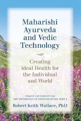 bokomslag Maharishi Ayurveda and Vedic Technology