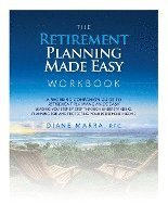 bokomslag The Retirement Planning Made Easy Workbook: a working companion guide to RETIREMENT PLANNING MADE EASY leading you step by step through understanding,