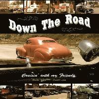 Down The Road: Cruisin' With My Friends 1