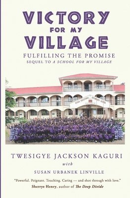 Victory for My Village: Fulfilling the Promise 1